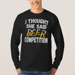 T-shirt Mens Je Pensais Qu'Elle A Dit Concours De Bière Fu
