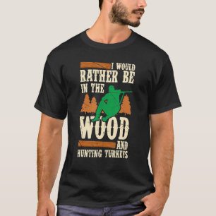 T-shirt Mens Je Préférerais Être Dans La Tournée Bois Et C