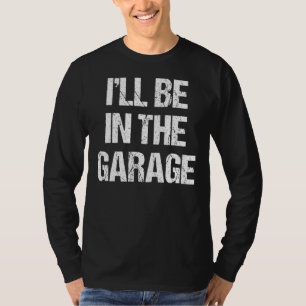 T-shirt Mens Je serai dans le garage
