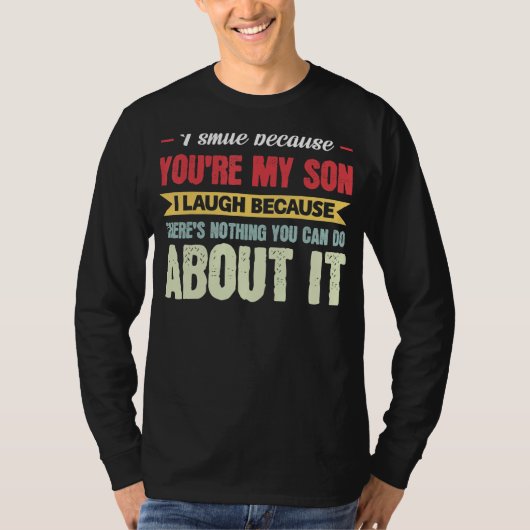 T-shirt Mens Je souris parce que tu es mon fils papa (Devant)