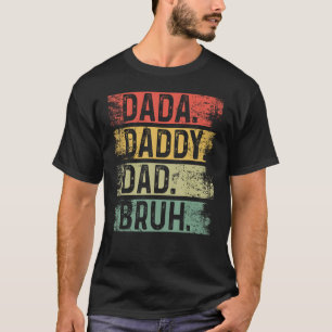 T-shirt Mens Je suis allé de Dada à Papa à Papa à Bruh Fat