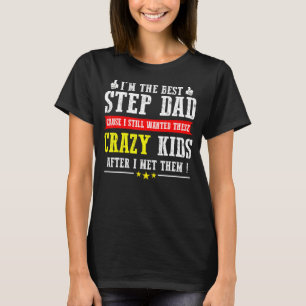 T-shirt Mens Je suis le meilleur Stepdad Parce que je rest