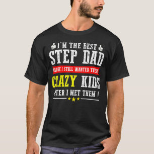 T-shirt Mens Je suis le meilleur Stepdad Parce que je rest