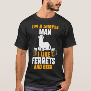 T-shirt Mens Je Suis Un Homme Simple J'Aime Les Ferrets Et