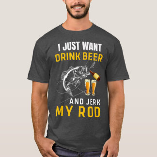 T-shirt Mens Je veux juste boire de la bière Jerk Rod Pois