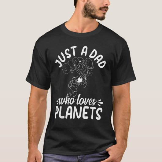 T-shirt Mens Just A Dad Who Loves Planets Astronomy Astr (Devant)