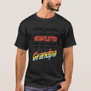 T-shirt Mens La plupart des gens me appellent Weightlifter