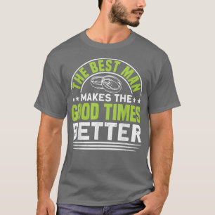 T-shirt Mens Le Meilleur Homme Rend Les Bons Temps Meilleu