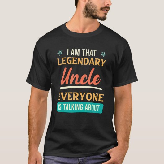 T-shirt Mens Legendary uncle everyone is talking about Unc (Devant)