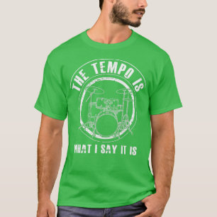 T-shirt Mens L'empo Est Ce Que Je Dis C'Est Drôle Drummer