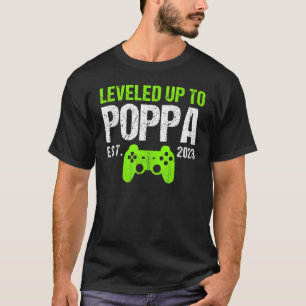 T-shirt Mens Leveled Jusqu'À Poppa Est 2023 Nouveau Jeu Pa