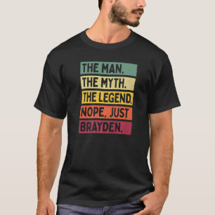T-shirt Mens L'Homme Le Mythe La Légende Non Juste Brayden