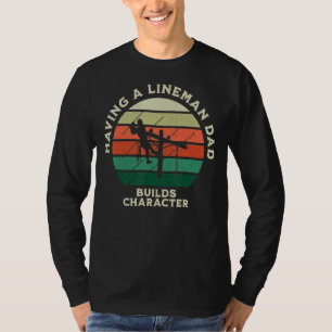 T-shirt Mens Lineman Dads Build Character Vintage Retro Li