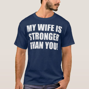 T-shirt Mens Ma femme est plus forte que toi Tee