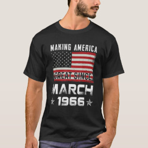 T-shirt Mens Making America Great Since March 1966 Birthda