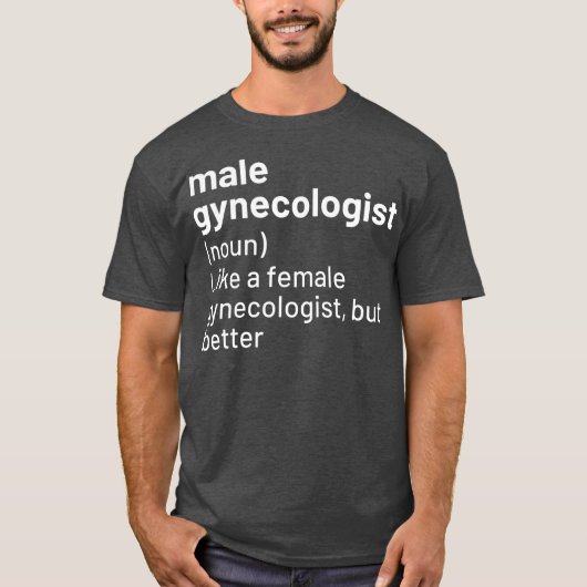 T-shirt Mens Male Gynecologist Definition (Devant)