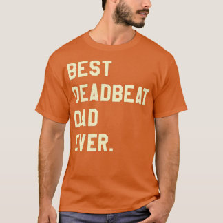 T-shirt Mens Meilleur Deadbeat Papa Ever Novelty Gag Plais