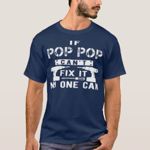 T-shirt Mens Mens If Pop Pop Can't Fix It Personne ne peut