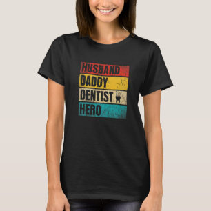 T-shirt Mens Mens Mari Daddy Dentist Hero Fête des pères