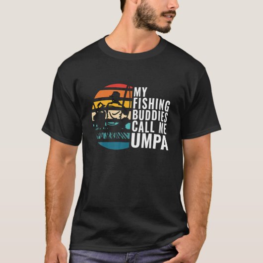 T-shirt Mens Mes Épouses De Pêcheurs Appelez-Moi Umpa Fish (Devant)