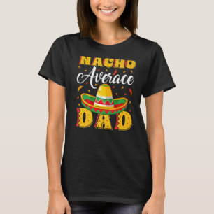 T-shirt Mens Mexicain Sombrero Casquette Nacho père moyen