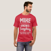 T-shirt Mens Mike Knows Everything Funny Name Personalized (Devant entier)
