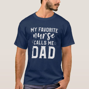 T-shirt Mens Mon Infirmière Favorite M'Appelle Papa Fils F