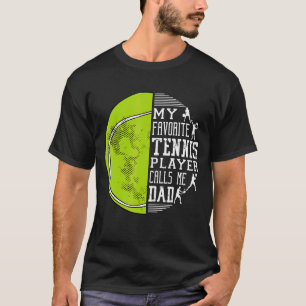 T-shirt Mens Mon Joueur De Tennis Favori M'Appelle Papa Te