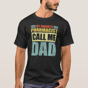T-shirt Mens Mon pharmacien favori m'appelle Papa Père