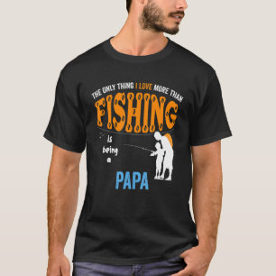 T-shirt Mens More than Love Fishing Papa Special Grandpa
