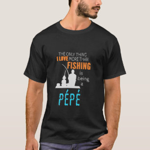 T-shirt Mens More than Love Fishing Pépé France French G