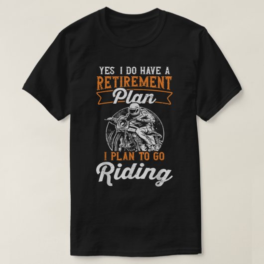 T-shirt Mens Motorcycle Retirement Plan To Go Riding Biker (Design devant)