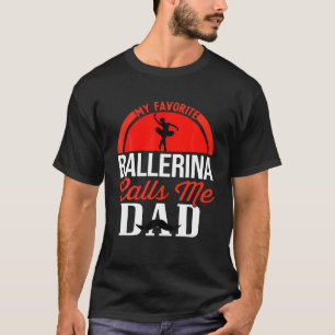 T-shirt Mens My Favori Ballerina m'appelle Papa Ballet Dan