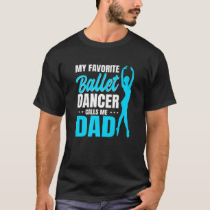 T-shirt Mens My Favori Ballet Dancer M'Appelle Papa Dance