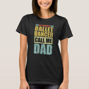 T-shirt Mens My Favori Ballet Dancer M'Appelle Papa Fathe