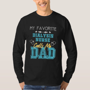 T-shirt Mens My Favori Dialysis Nurse M'Appelle Papa Fathe