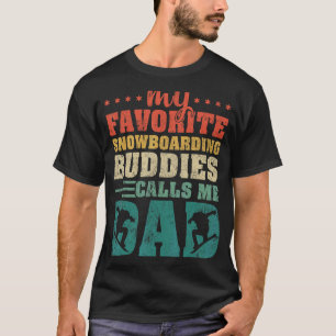 T-shirt Mens My Favori Snowboard Buddies Me Appelle Papa