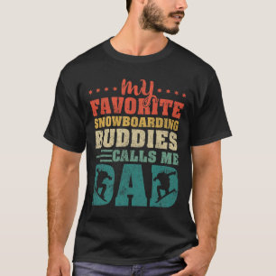 T-shirt Mens My Favori Snowboard Buddies Me Appelle Papa
