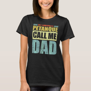 T-shirt Mens My Favorite Petanque m'appelle papa père's D