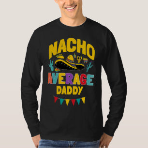 T-shirt Mens Nacho Moyenne Daddy Cinco De Mayo Mat Mexicai