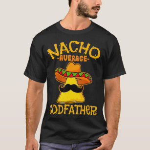 T-shirt Mens Nacho Moyenne GODFATHER De Mayo Meican Père