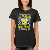 T-shirt Mens Never Underestimate Old Man With Pickleball P (Devant)