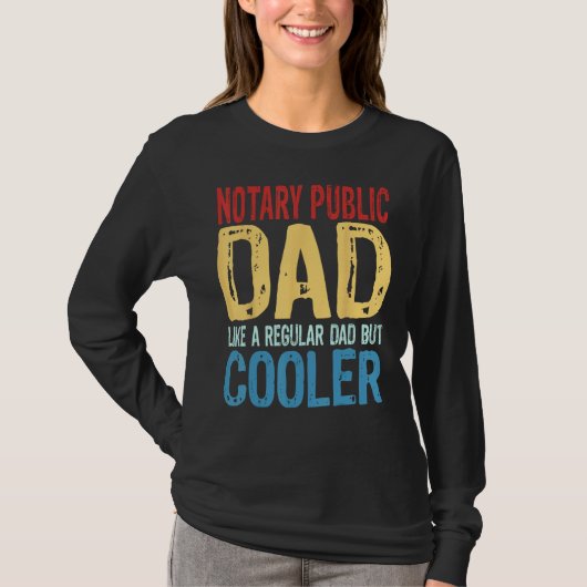 T-shirt Mens Notary Public Dad Like a Regular Dad but Co (Devant)