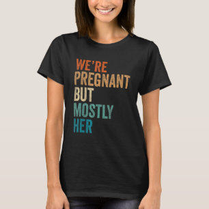 T-shirt Mens On est Enceinte Mais Surtout Son Père Annonce