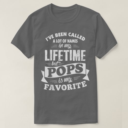 T-shirt Mens On m'a appelé beaucoup de noms mais Pops c'es (Design devant)