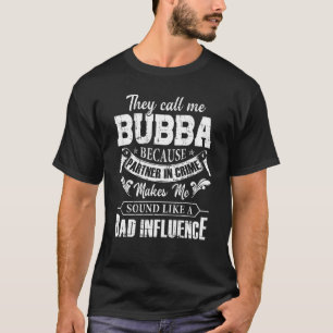 T-shirt Mens On M'Appelle Bubba Parce Que Partenaire De Cr