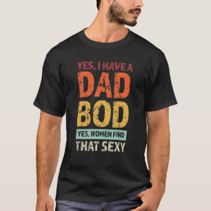 T-shirt Mens Oui J'Ai Un Papa Bod Oui Les Femmes Trouvent