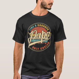 T-shirt Mens PAPA Comme Un Grand-Père Seulement Coolere D