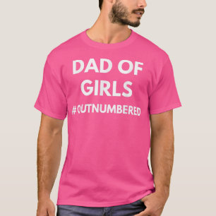 T-shirt "Mens Papa de Girls Outnumbered" Papa Jokes