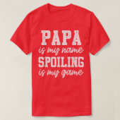 T-shirt Mens Papa est mon nom Spoiling is My Game Père (Design devant)